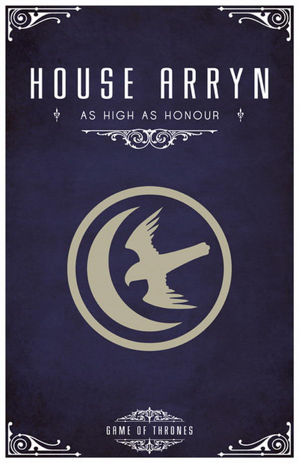 The motto of House Arryn is 'As High As Honor'. The sigil of House Arryn is a falcon soaring against the moon.