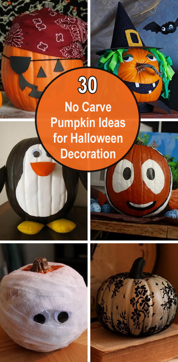 30 No Carve Pumpkin Ideas for Halloween Decoration.
