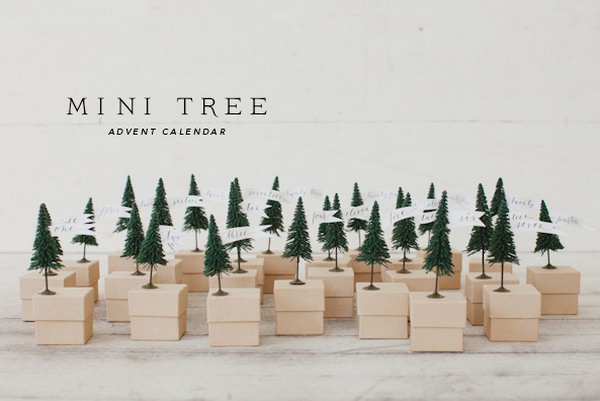 Mini tree advent. This advent calendar is a fun, popular way for kids and adults to count down the days until Christmas. Kids would love the surprises hidden behind each day.