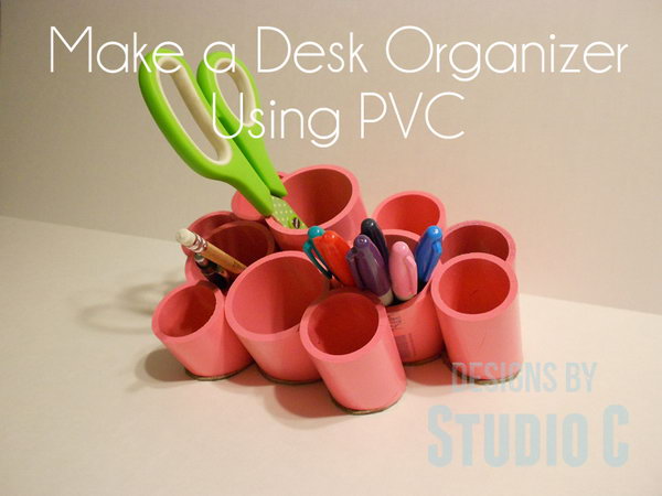 PVC Desk Organizing Cups. A cute storage idea that can be made for very little money. Keep your office supplies handy with this simple organizer. 