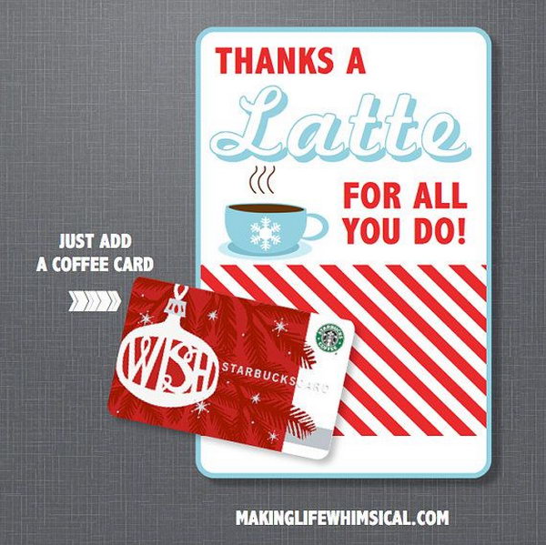 Thanks a latte gift card. This is a perfect present for moms who love drinking coffee. 