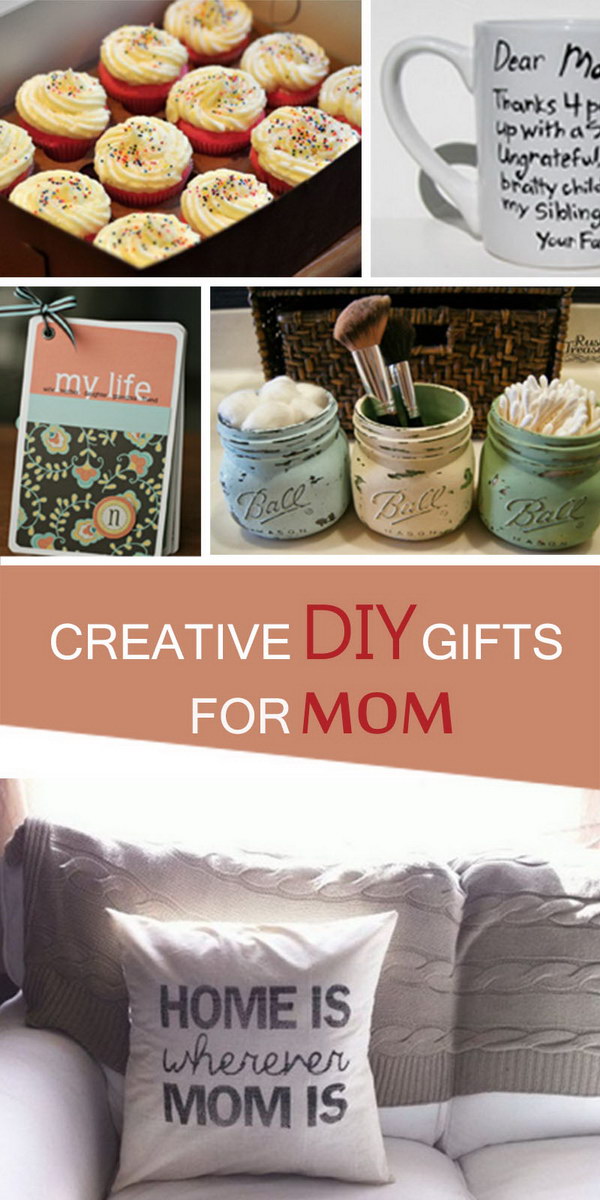 Creative DIY Gifts for Mom! Show how much you love her!