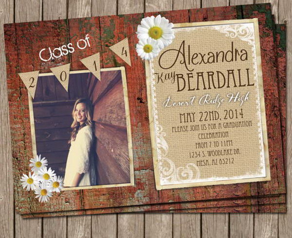 Rustic Graduation Announcement. Adds up a rustic flavor to your graduation announcement with daisy floral decor. It's so fantastic to put the year of your graduation in the pennant. The design is super chic and anyone must like its pretty outlook.