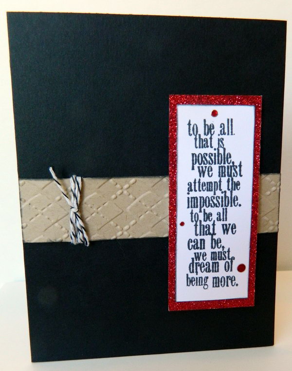 Crafted Graduation Card. This super chic graduation card features an argyle twine tied around the embossing folder. There are also red gemstones around the quote to enhance its beauty.