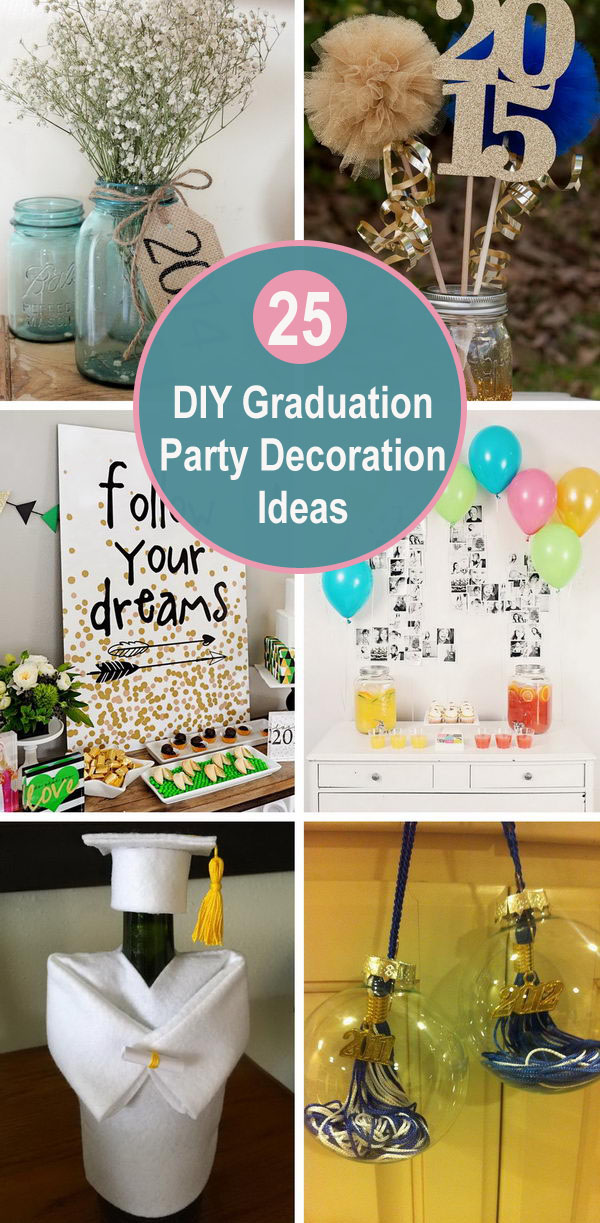 25 DIY Graduation Party Decoration Ideas. 