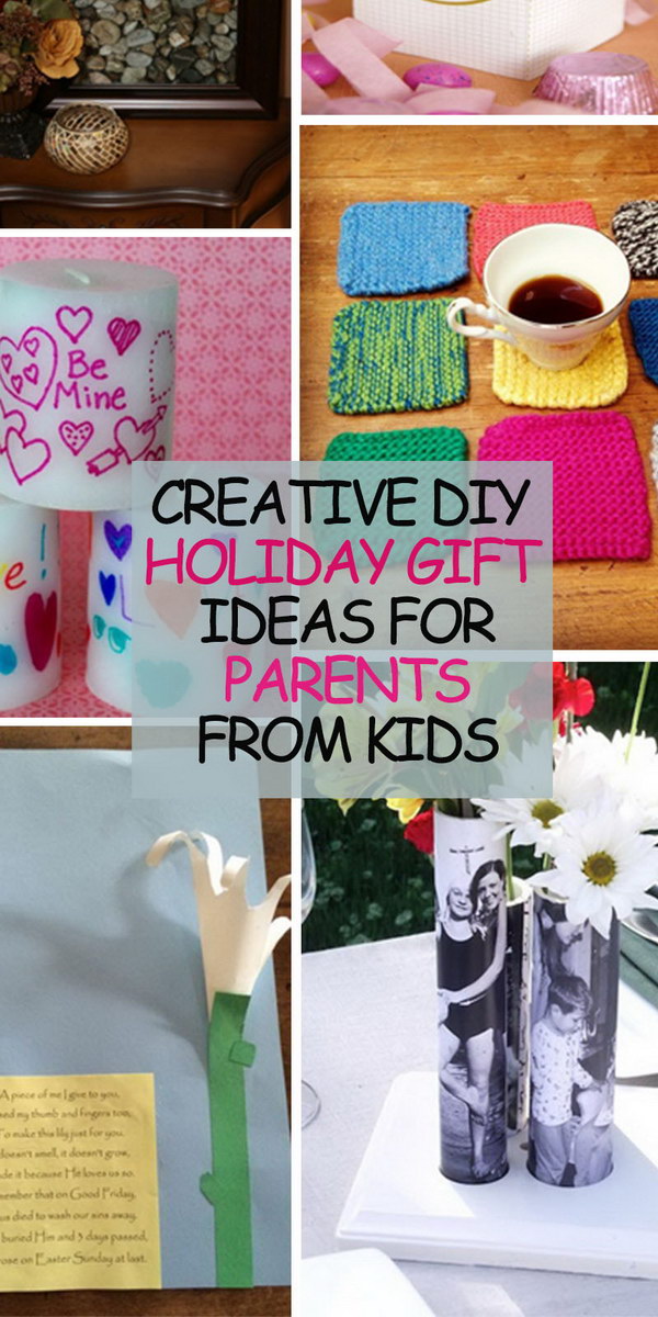 Creative DIY Holiday Gift Ideas for Parents from Kids!