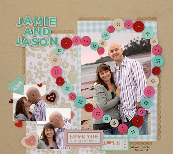 The heart shape photo scrapbook. Put all pictures of your lover and you together in a heart shape with lights around. It's a perfect scrapbook as a present for your boyfriend or girlfriend, not only record the cherish the moments together ,but express your love.