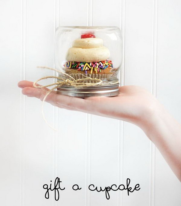Cupcake in a Jar. Use a mason jar suitable to place your cupcake inside. Set the cupcake on the lid and screw the jar on to the lid. Attach a cute ribbon and tag to pack your dessert in this creative way to surprise your friends without extra costs.