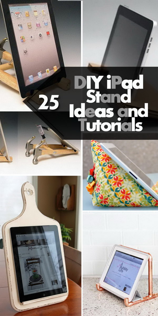 DIY iPad Stand Ideas and Tutorials!