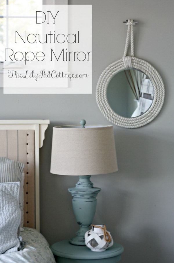 DIY Nautical Rope Mirrors. This crafty nautical rope mirrors looks so awesome when placed in your bedroom.