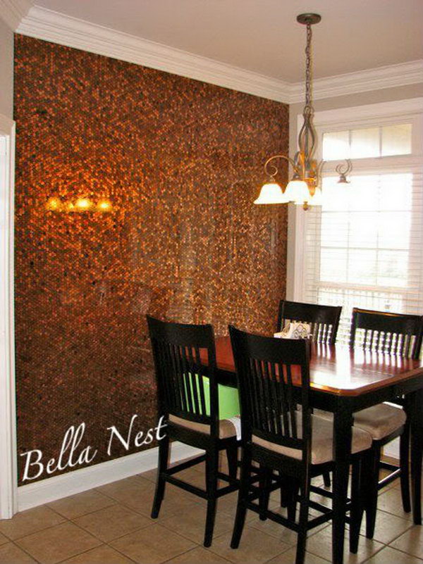 DIY Penny Wall. Tiling a wall with pennies can be a tedious and time-consuming task, but the effort is worth it if you want your plain white wall with a one-of-a-kind look. If you have a lot of patience, You can have a try with more directions 