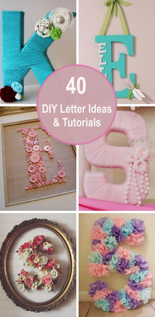 40 DIY Letter Ideas & Tutorials. 