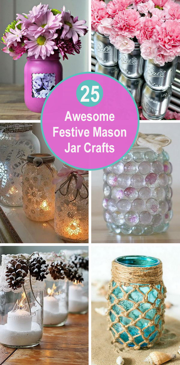 25 Awesome Festive Mason Jar Crafts. 