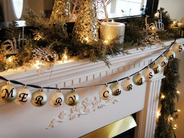 Place letter stickers on ornaments and string them together with ribbon for mantel decoration 