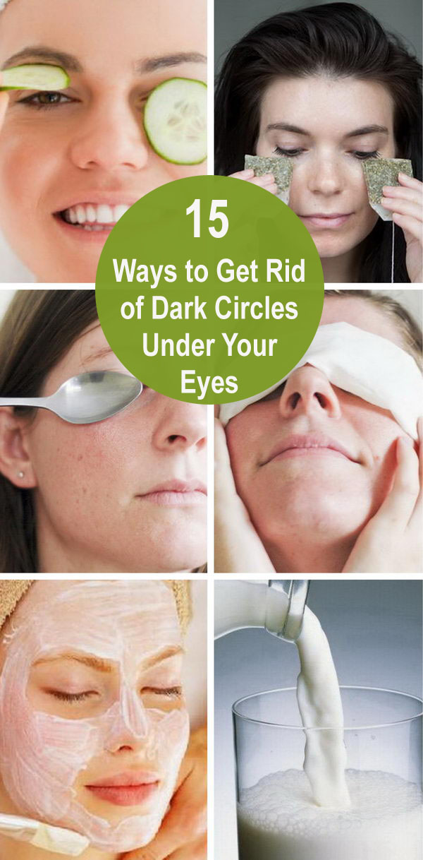 15 Ways to Get Rid of Dark Circles Under Your Eyes. 