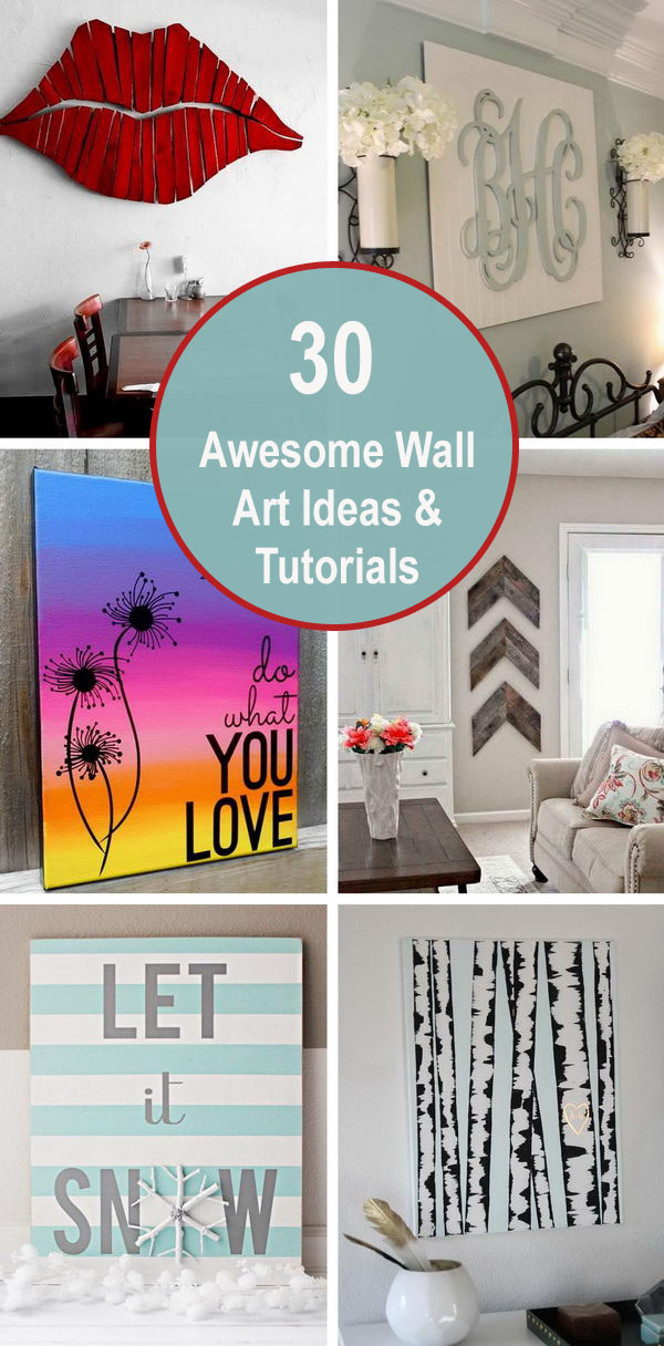 30 Awesome Wall Art Ideas & Tutorials. 