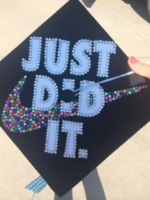 Just Did It Graduation Cap. 