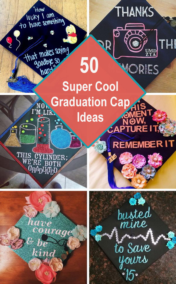 50 Super Cool Graduation Cap Ideas. 