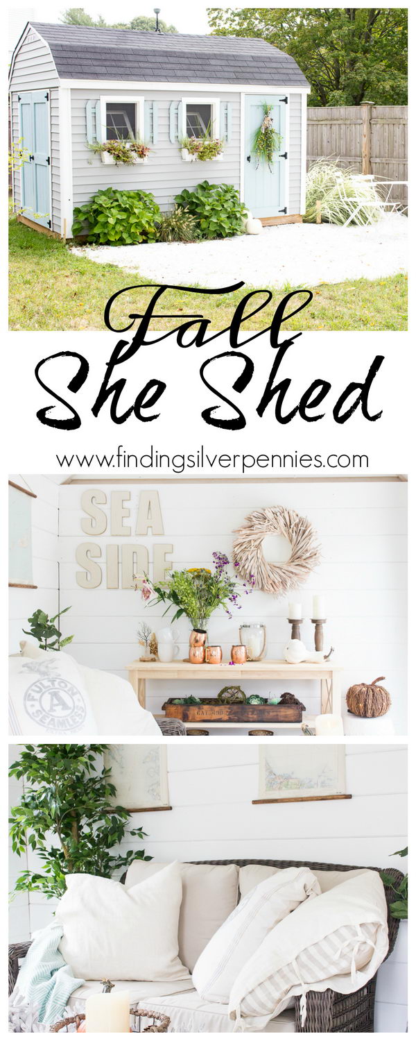 Fall in the She Shed. 