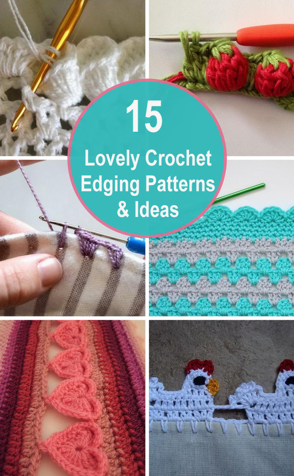 15 Lovely Crochet Edging Patterns & Ideas. 