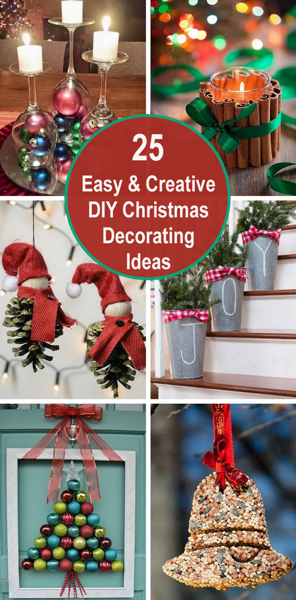 25 Easy and Creative DIY Christmas Decorating Ideas. 