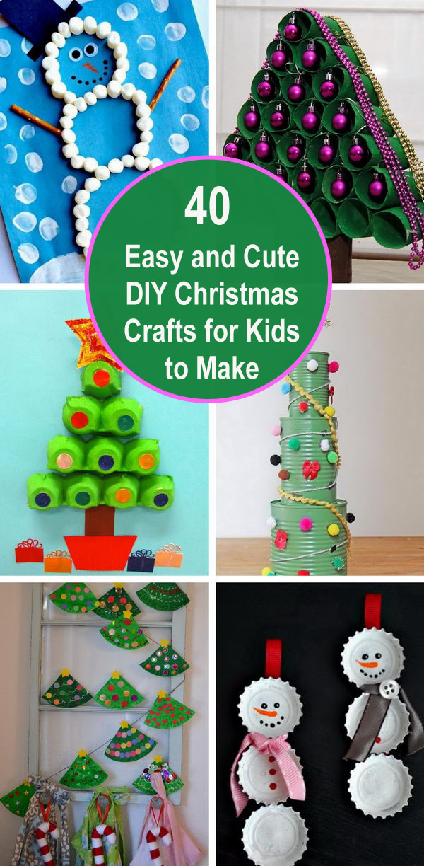 40 Easy and Cute DIY Christmas Crafts for Kids to Make. 